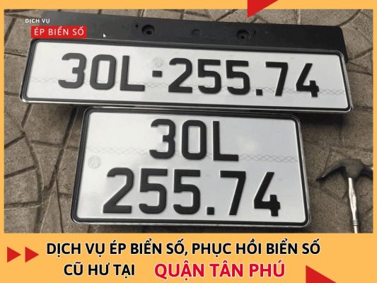 Dịch vụ ép biển số, phục hồi biển số cũ hư tại Quận Tân Phú