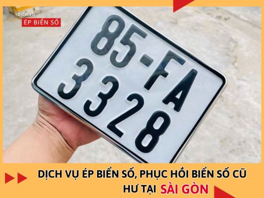 Dịch vụ ép biển số, phục hồi biển số cũ hư tại Sài Gòn theo yêu cầu