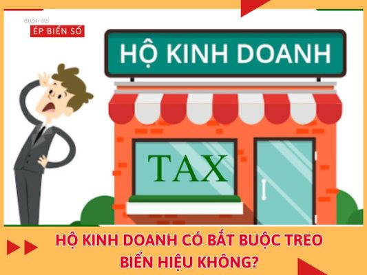Hộ Kinh Doanh Có Bắt Buộc Treo Biển Hiệu Không?
