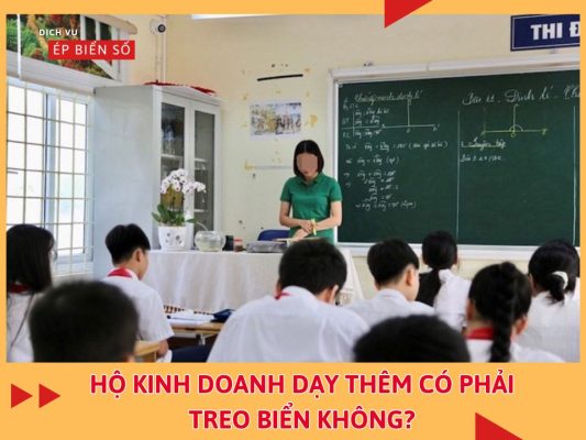 Hộ Kinh Doanh Dạy Thêm Có Phải Treo Biển Không?